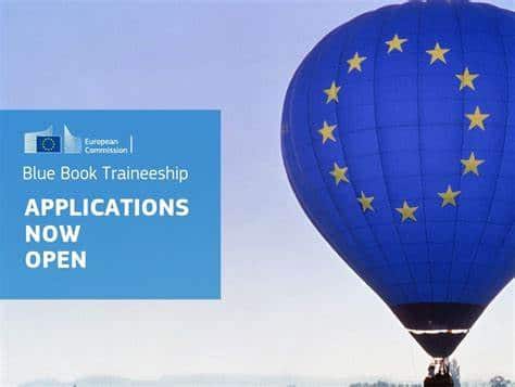 UROPEAN COMMISSION TRAINEESHIPS FOR ALL NATIONALITIES - THE BLUE BOOK TRAINEESHIP PROGRAMME 2022