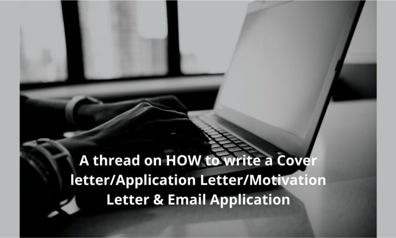 HOW TO WRITE A COVER LETTER/APPLICATION LETTER/MOTIVATION LETTER & EMAIL APPLICATION