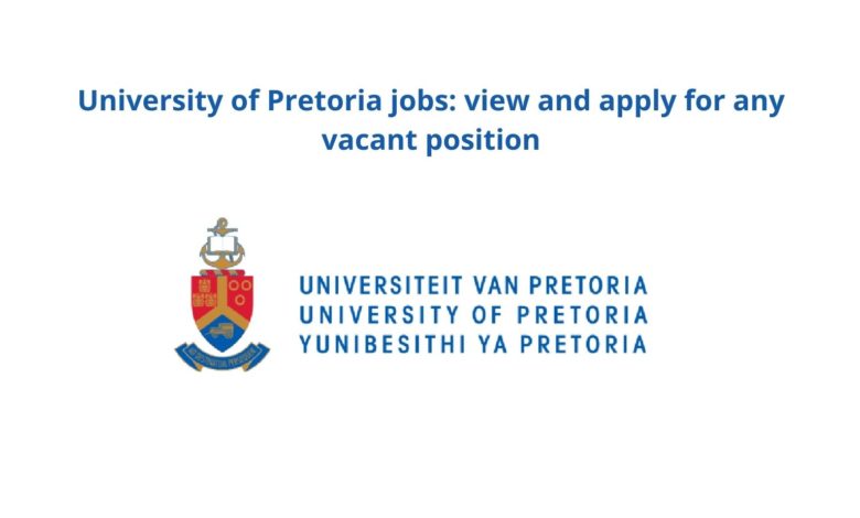 UNIVERSITY OF PRETORIA JOBS: VIEW AND APPLY FOR ANY VACANT POSITION
