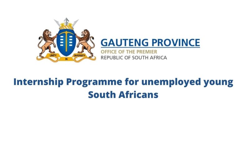 THE GAUTENG OFFICE OF THE PREMIER INTERNSHIP PROGRAMME FOR UNEMPLOYED YOUNG SOUTH AFRICANS