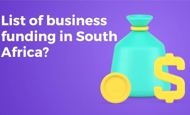 LIST OF BUSINESS FUNDING OPPORTUNITIES IN SOUTH AFRICA (Get Business Funding)