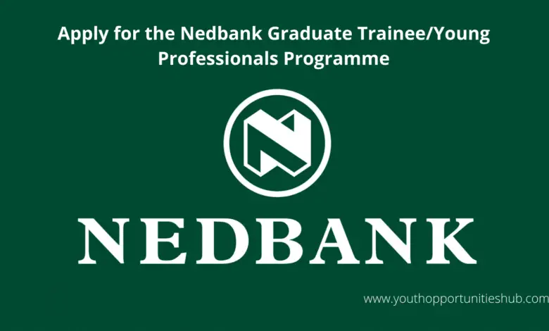 NEDBANK GRADUATE TRAINEE/YOUNG PROFESSIONALS PROGRAMME