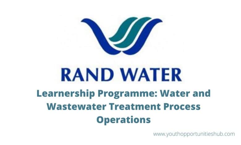 RAND WATER- WATER AND WASTEWATER TREATMENT PROCESS LEARNERSHIP PROGRAMME: NQF LEVEL 2 X20 (12 MONTHS)