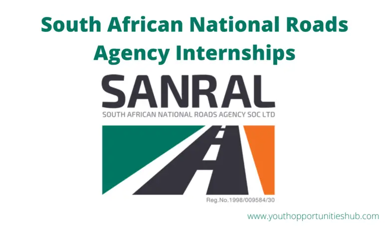 SOUTH AFRICAN NATIONAL ROADS AGENCY INTERNSHIPS ARE OPEN FOR APPLICATION (SANRAL Internship Programme)