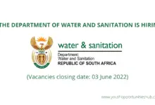 THE DEPARTMENT OF WATER AND SANITATION IS HIRING (Vacancies closing date: 03 June 2022)