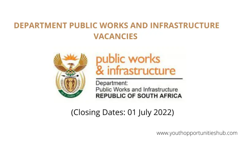 DEPARTMENT PUBLIC WORKS AND INFRASTRUCTURE VACANCIES (DPWI DPSA): APPLY