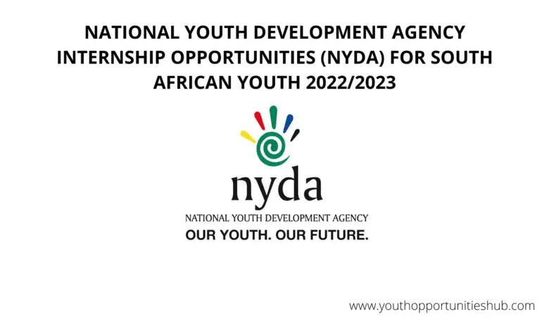 NATIONAL YOUTH DEVELOPMENT AGENCY INTERNSHIP OPPORTUNITIES (NYDA) FOR SOUTH AFRICAN YOUTH 2022/2023