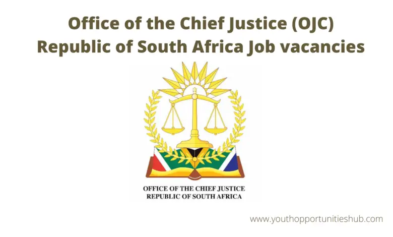 OFFICE OF THE CHIEF JUSTICE (OJC) REPUBLIC OF SOUTH AFRICA JOB VACANCIES