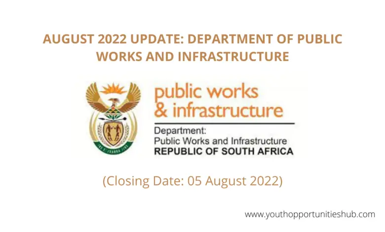 AUGUST 2022 UPDATE: DEPARTMENT OF PUBLIC WORKS AND INFRASTRUCTURE VACANCIES (Closing Date: 05 August 2022)