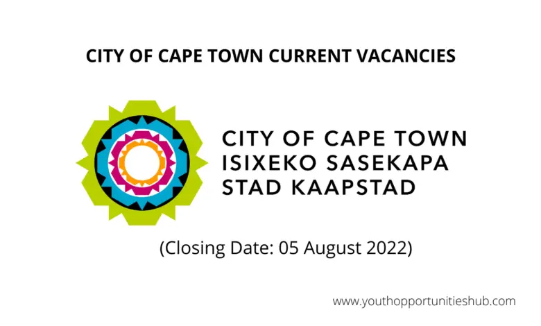 CITY OF CAPE TOWN CURRENT VACANCIES (Closing Date: 05 August 2022)
