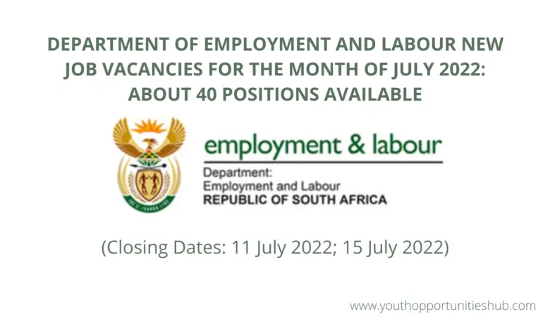 DEPARTMENT OF EMPLOYMENT AND LABOUR NEW JOB VACANCIES FOR THE MONTH OF JULY 2022: ABOUT 40 POSITIONS AVAILABLE
