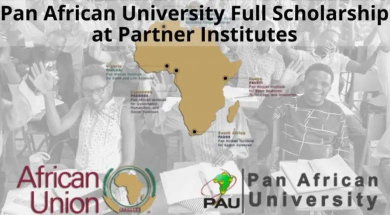 CALL FOR APPLICATIONS: PAN AFRICAN UNIVERSITY SCHOLARSHIPS 2022-2023 (PAU Scholarship): FULLY FUNDED BY THE AFRICAN UNION COMMISSION