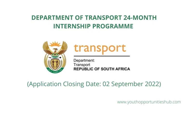 DEPARTMENT OF TRANSPORT 24-MONTH INTERNSHIP PROGRAMME (Application Closing Date: 02 September 2022)