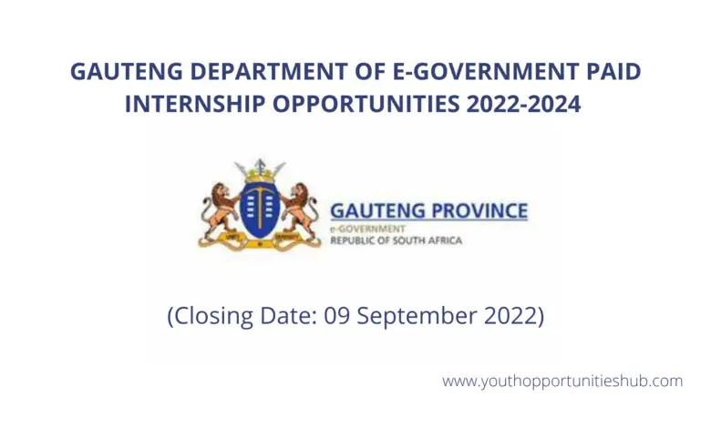 GAUTENG DEPARTMENT OF E-GOVERNMENT PAID INTERNSHIP OPPORTUNITIES 2022-2024 (Closing Date: 09 September 2022)