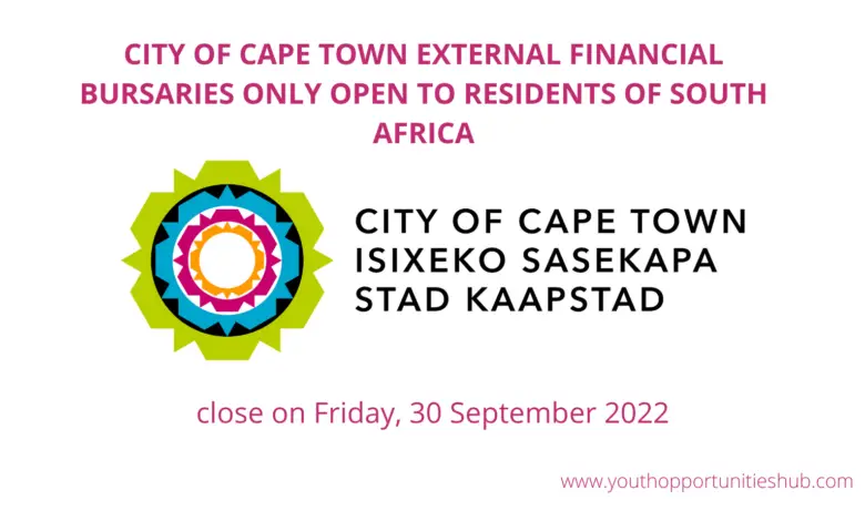 CITY OF CAPE TOWN EXTERNAL FINANCIAL BURSARIES ONLY OPEN TO RESIDENTS OF SOUTH AFRICA