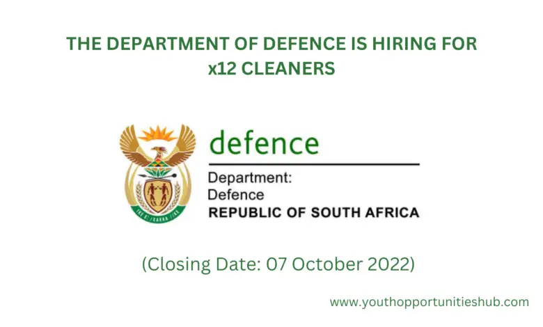 THE DEPARTMENT OF DEFENCE IS HIRING FOR x12 CLEANERS (Closing Date: 07 October 2022)