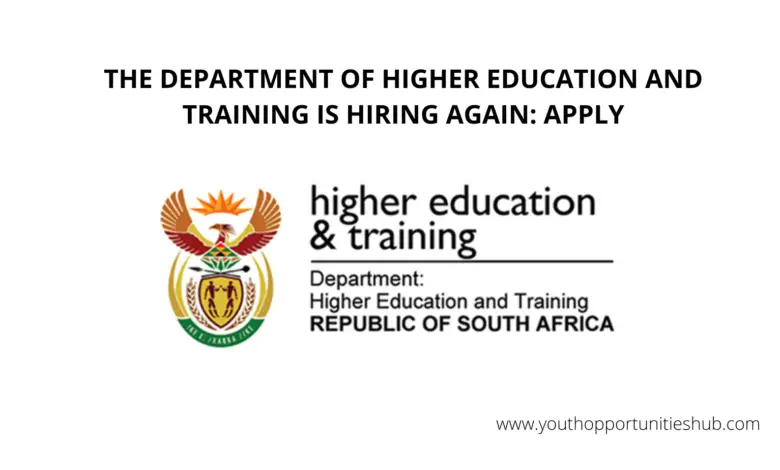 THE DEPARTMENT OF HIGHER EDUCATION AND TRAINING IS HIRING AGAIN: APPLY