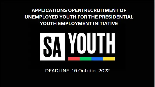 APPLICATIONS OPEN! RECRUITMENT OF UNEMPLOYED YOUTH FOR THE PRESIDENTIAL YOUTH EMPLOYMENT INITIATIVE (SAYouth.mobi)