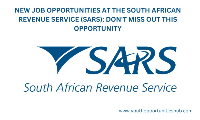 NEW JOB OPPORTUNITIES AT THE SOUTH AFRICAN REVENUE SERVICE (SARS): DON'T MISS OUT THIS OPPORTUNITY