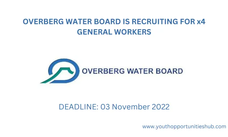 OVERBERG WATER BOARD IS RECRUITING FOR x4 GENERAL WORKERS