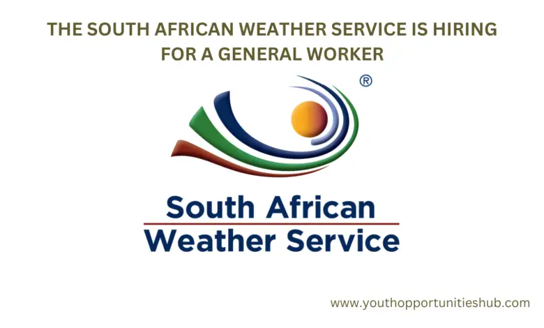 GENERAL WORKER: THE SOUTH AFRICAN WEATHER SERVICE (SAWS)