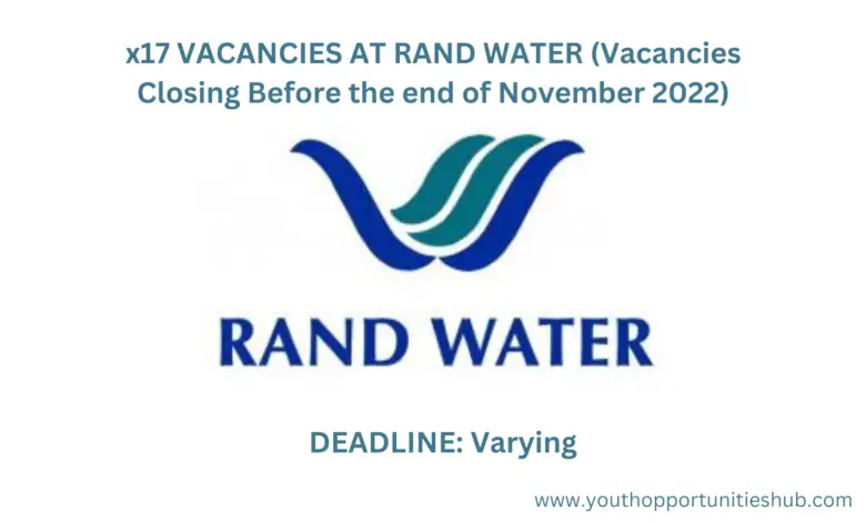 x17 VACANCIES AT RAND WATER (Vacancies Closing Before the end of November 2022)