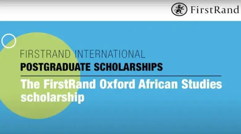 FirstRand Oxford African Studies scholarship for an MSc in African Studies at the Oxford School of Global and Area Studies at the University of Oxford