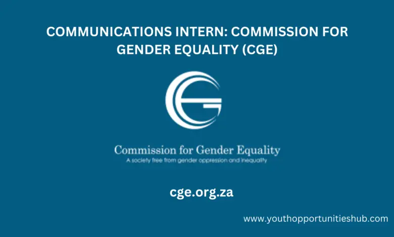 COMMUNICATIONS INTERN: COMMISSION FOR GENDER EQUALITY (CGE)