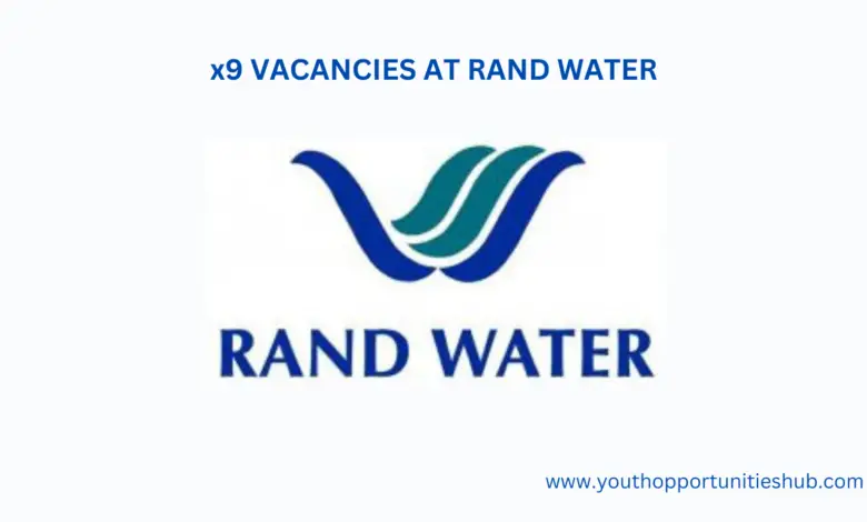 x9 VACANCIES AT RAND WATER (Closing before the end of December 2022)