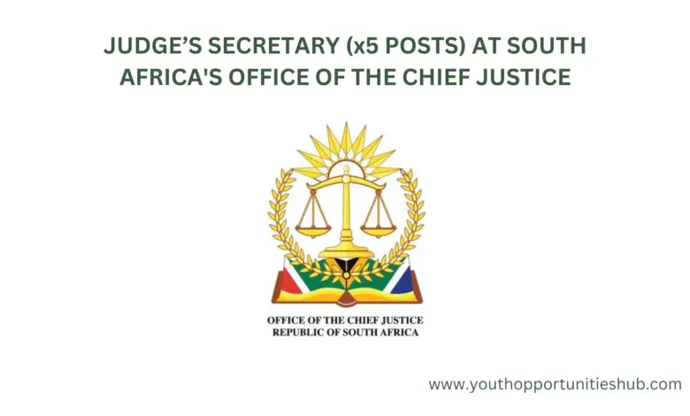 JUDGE’S SECRETARY (x5 POSTS) AT SOUTH AFRICA'S OFFICE OF THE CHIEF JUSTICE