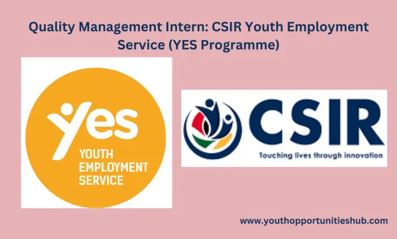 Quality Management Intern: CSIR Youth Employment Service (YES Programme)