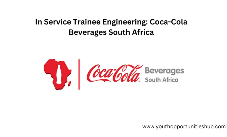 In Service Trainee Engineering: Coca-Cola Beverages South Africa