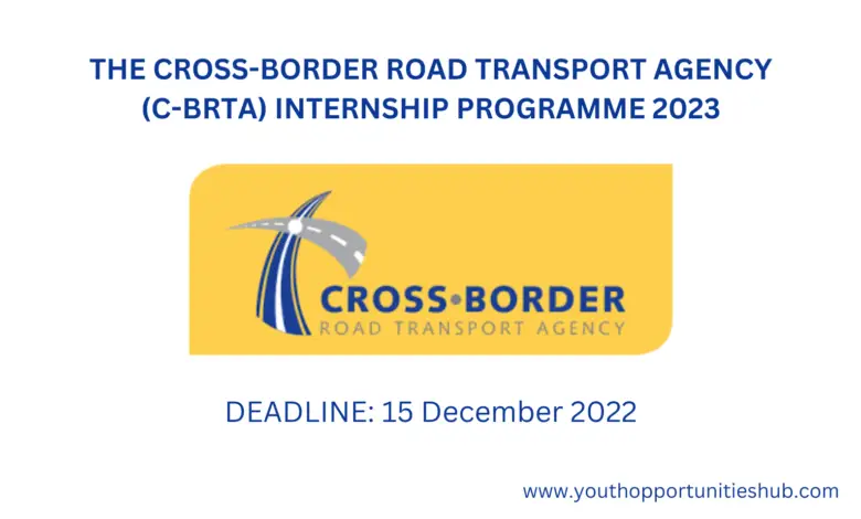 THE CROSS-BORDER ROAD TRANSPORT AGENCY (C-BRTA) INTERNSHIP PROGRAMME 2023