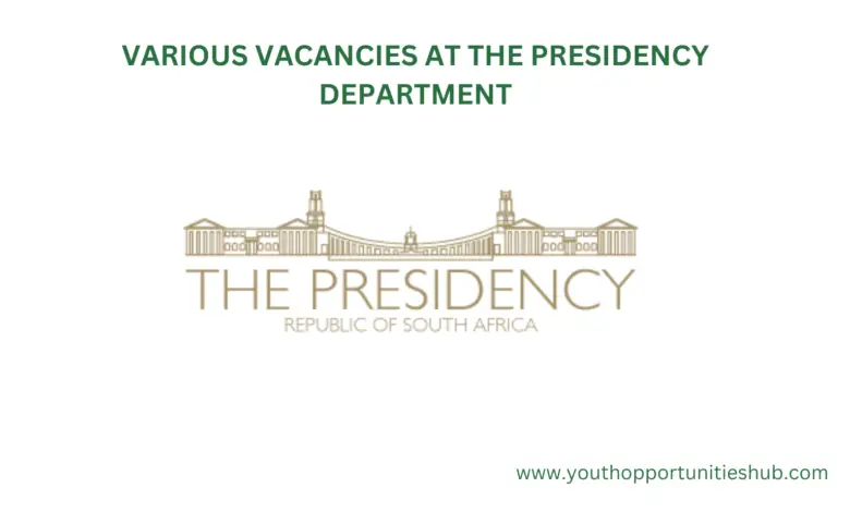 VARIOUS VACANCIES AT THE PRESIDENCY DEPARTMENT (REPUBLIC OF SOUTH AFRICA)