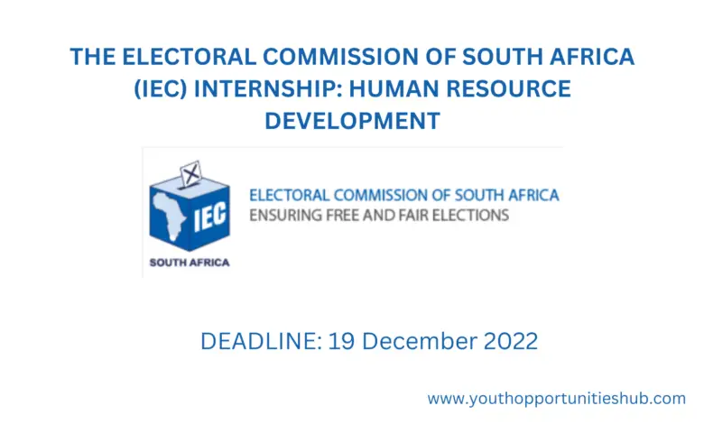 THE ELECTORAL COMMISSION OF SOUTH AFRICA (IEC) INTERNSHIP: HUMAN RESOURCE DEVELOPMENT