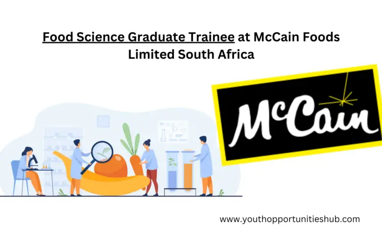 Food Science Graduate Trainee at McCain Foods Limited South Africa