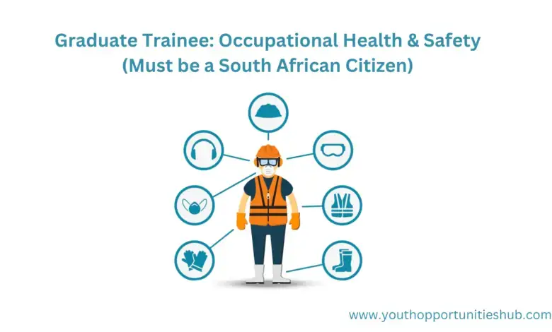 Graduate Trainee: Occupational Health & Safety (Must be a South African Citizen)