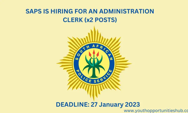 SAPS IS HIRING FOR AN ADMINISTRATION CLERK (x2 POSTS)