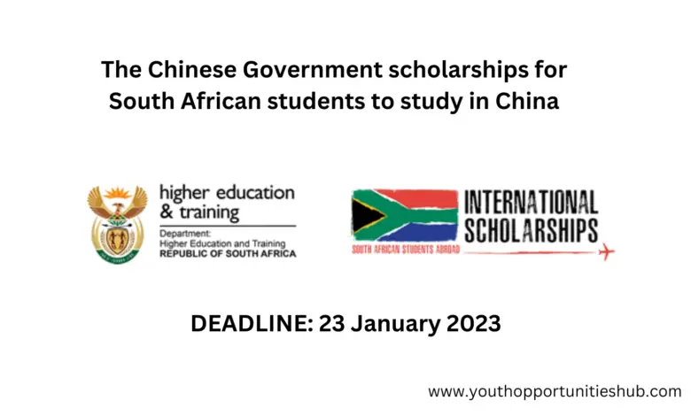 The Chinese Government scholarships for South African students to study in China: 2023/24 academic year