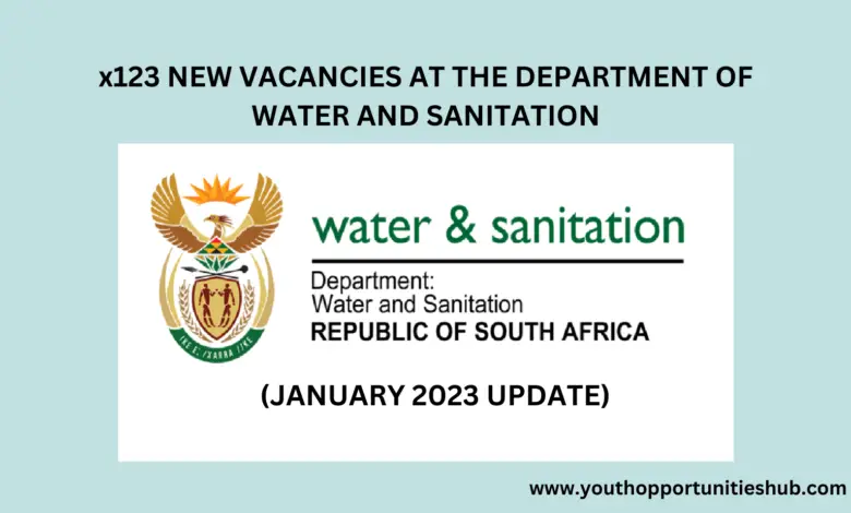 x123 NEW VACANCIES AT THE DEPARTMENT OF WATER AND SANITATION (JANUARY 2023 UPDATE)