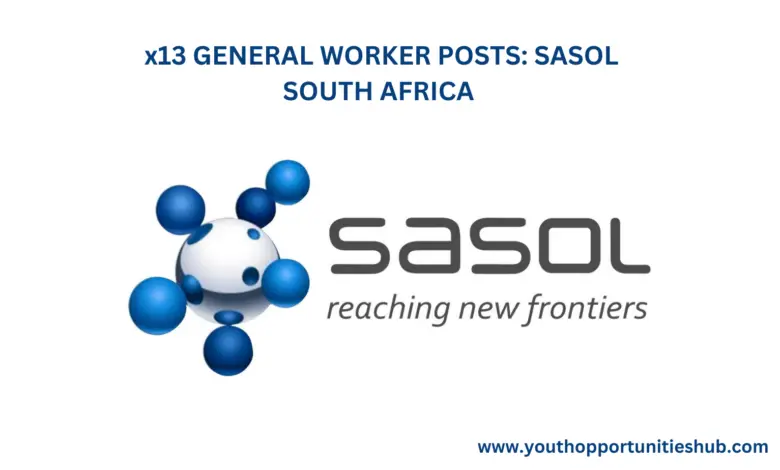 x13 GENERAL WORKER POSTS: SASOL SOUTH AFRICA