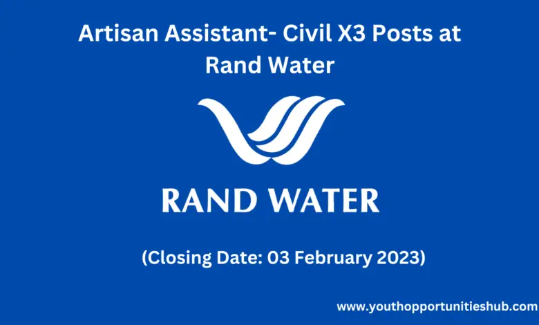 Artisan Assistant- Civil X3 Posts at Rand Water (Closing Date: 03 February 2023)
