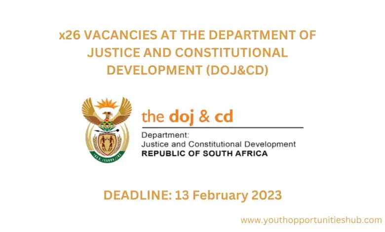 x26 VACANCIES AT THE DEPARTMENT OF JUSTICE AND CONSTITUTIONAL DEVELOPMENT (DOJ&CD)