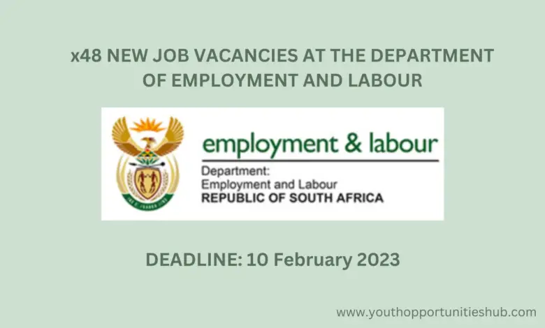 x48 NEW JOB VACANCIES AT THE DEPARTMENT OF EMPLOYMENT AND LABOUR (Closing Date: 10 February 2023)