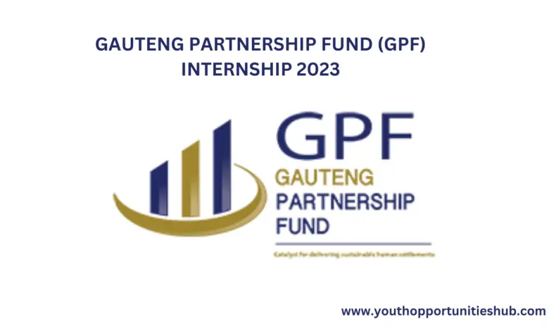 GAUTENG PARTNERSHIP FUND (GPF) INTERNSHIP 2023