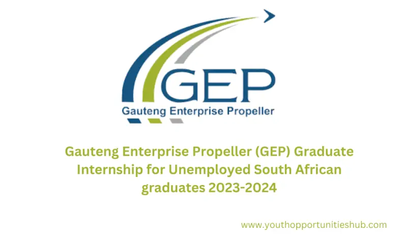 Gauteng Enterprise Propeller (GEP) Graduate Internship for Unemployed South African graduates 2023-2024