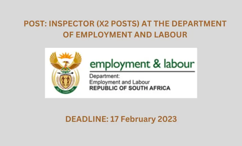 POST: INSPECTOR (X2 POSTS) AT THE DEPARTMENT OF EMPLOYMENT AND LABOUR