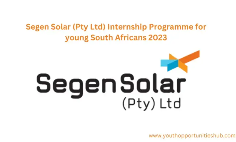 Segen Solar (Pty Ltd) Internship Programme for young South Africans 2023