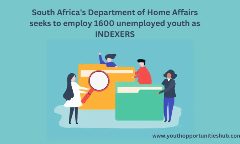 South Africa's Department of Home Affairs seeks to employ 1600 unemployed youth as INDEXERS