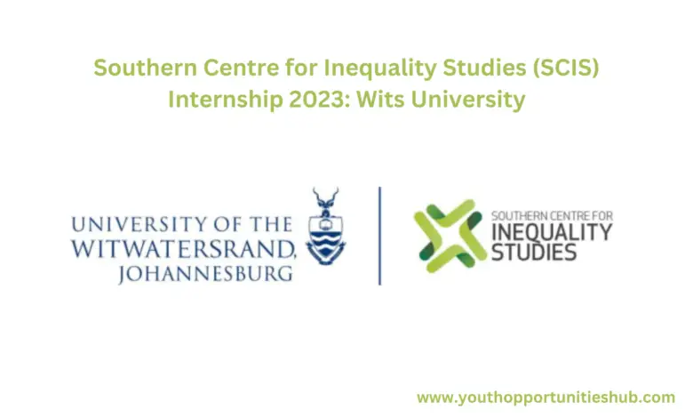 Southern Centre for Inequality Studies (SCIS) Internship 2023: Wits University